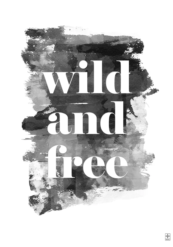 Wild and free